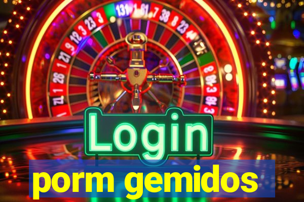 porm gemidos